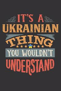 It's A Ukrainian Thing You Wouldn't Understand