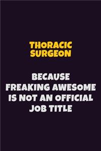 Thoracic surgeon, Because Freaking Awesome Is Not An Official Job Title