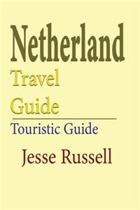 Netherlands Travel Guide