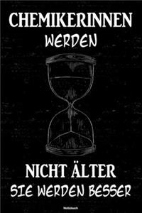 Chemikerinnen werden nicht älter sie werden besser Notizbuch