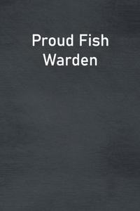 Proud Fish Warden