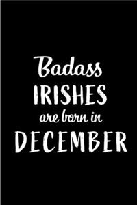 Badass Irishes are Born in December