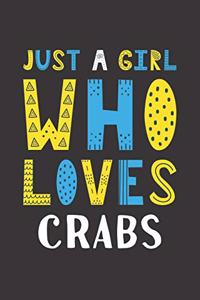 Just A Girl Who Loves Crabs