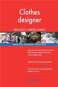 Clothes designer RED-HOT Career Guide; 2512 REAL Interview Questions