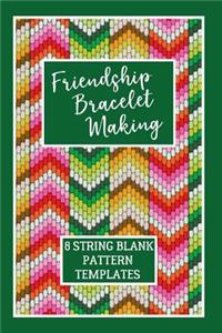 Friendship Bracelet Making