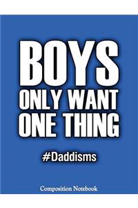 Boys Only Want One Thing