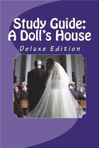 Study Guide: A Doll's House: Deluxe Edition