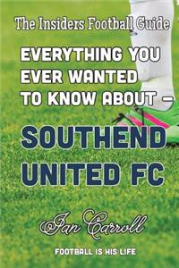 Everything You Ever Wanted to Know About Southend United FC
