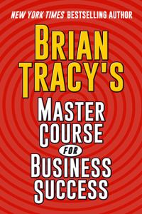Brian Tracy's Master Course for Business Success