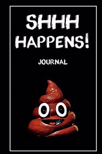 Shhh Happens! Journal