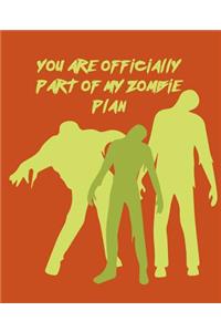 You Are Officially Part Of My Zombie Plan