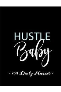 2019 Daily Planner - Hustle Baby
