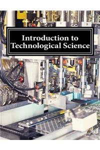 Introduction to Technological Science