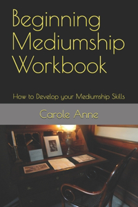 Beginning Mediumship Workbook