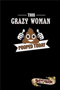 This Crazy Woman Pooped Today
