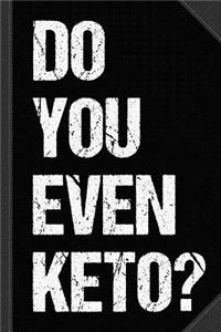 Do You Even Keto Journal Notebook