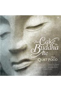 The Cake the Buddha Ate