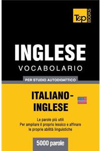 Vocabolario Italiano-Inglese per studio autodidattico - 5000 parole