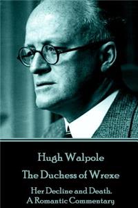 Hugh Walpole - The Duchess of Wrexe