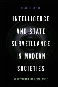 Intelligence and State Surveillance in Modern Societies