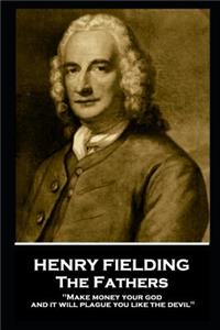 Henry Fielding - The Fathers