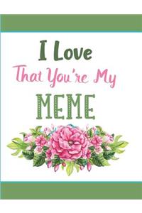 I Love That You're My Meme