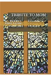 Tribute to Mom
