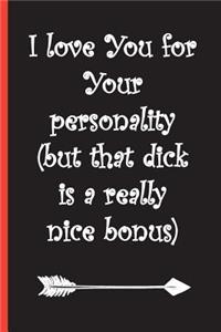 I Love You for Your Personality(but That Dick Is a Really Nice Bonus)