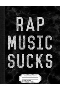 Vintage Rap Music Sucks Composition Notebook