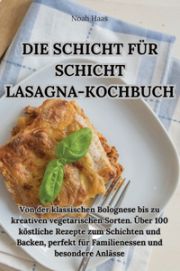 Schicht Für Schicht Lasagna-Kochbuch
