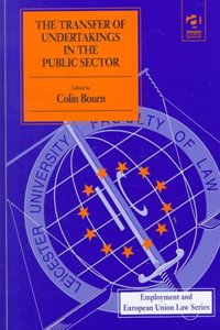 The Transfer of Undertakings in the Public Sector (Employment & European Union Law S.)