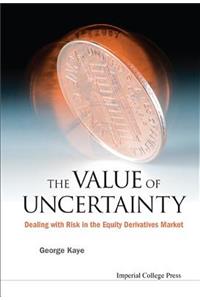 Value of Uncertainty, The: Dealing with Risk in the Equity Derivatives Market