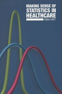 Making Sense of Statistics in Healthcare