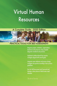 Virtual Human Resources A Complete Guide - 2020 Edition