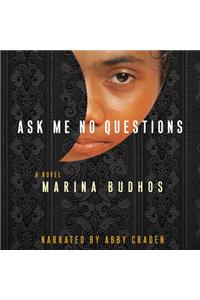 Ask Me No Questions Lib/E