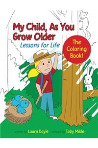 My Child, As You Grow Older
