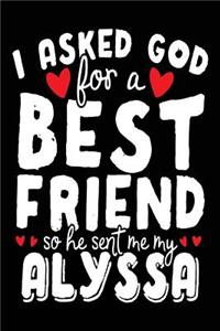 I Asked God For A Best Friend So He Sent Me My Alyssa