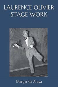 Laurence Olivier Stage Work