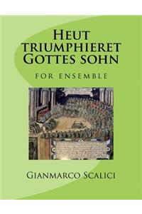 Heut triumphieret Gottes sohn