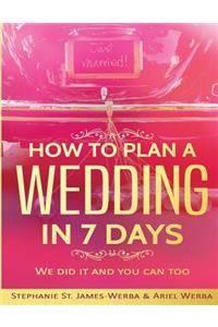 How to plan a wedding in 7 days