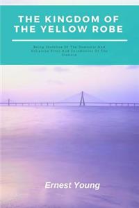 The Kingdom of the Yellow Robe