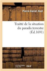 Traitté de la Situation Du Paradis Terrestre (Éd.1691)