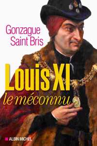 Louis XI le meconnu