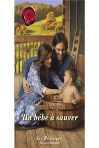 Un Bebe a Sauver (Harlequin Les Historiques)