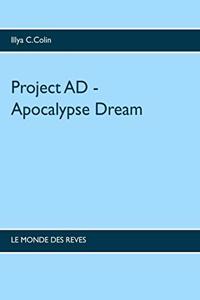 Project AD - Apocalypse Dream