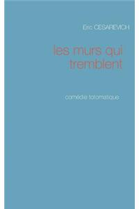 Les murs qui tremblent