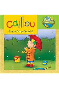 Caillou: Every Drop Counts