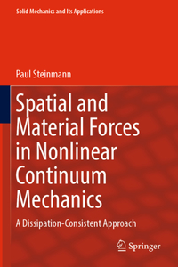 Spatial and Material Forces in Nonlinear Continuum Mechanics