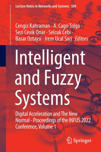 Intelligent and Fuzzy Systems: Digital Acceleration and the New Normal - Proceedings of the Infus 2022 Conference, Volume 1