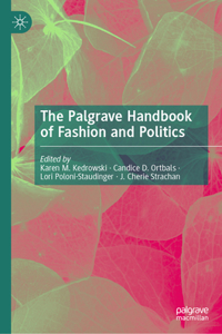 Palgrave Handbook of Fashion and Politics